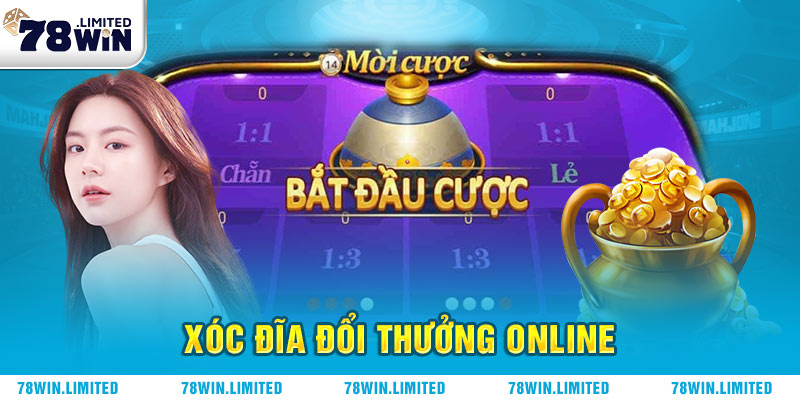 Xóc đĩa đổi thưởng online