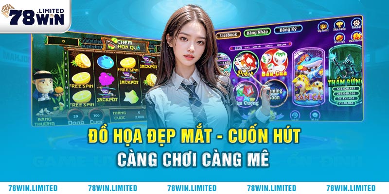 Giao diện bắt mắt lôi cuốn người chơi