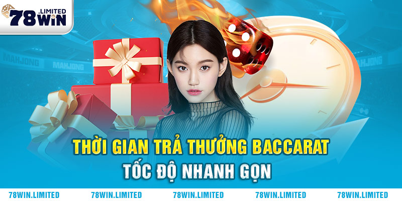 Tốc độ trả thưởng khi cá cược Baccarat siêu nhanh gọn