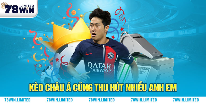 Kèo châu Á tại nhà cái 78win