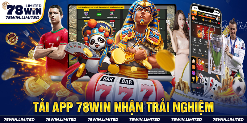 Hướng dẫn tải app 78win nhận tiền trải nghiệm